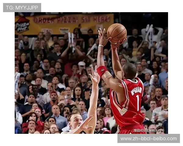 麦迪在火箭队的高光时刻与经典进球回顾